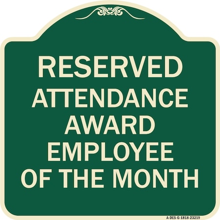 Signmission Reserved Attendance Award Employee of Month Heavy-Gauge Aluminum Sign, 18" x 18", G-1818-23219 A-DES-G-1818-23219